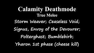 Calamity Deathmode True Melee boss fights - most Post-Moon Lord bosses and Yharon non-legit kill