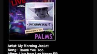 My Morning Jacket - Thank You Too