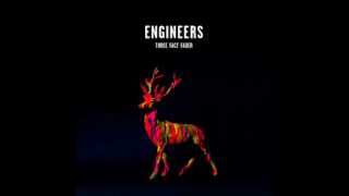 Engineers - The Fear Has Gone.