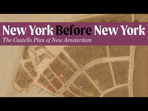 New York Before New York: The Castello Plan of New Amsterdam // Curator Confidential