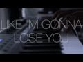 Like I'm Gonna Lose You - Meghan Trainor feat ...
