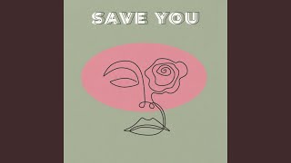 Save You Music Video