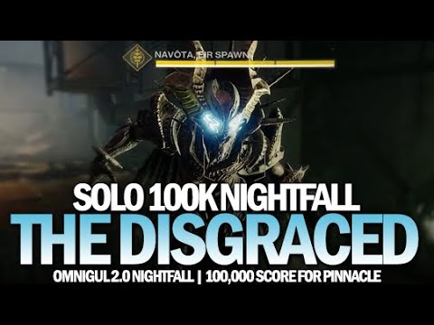 Solo 100k Nightfall The Disgraced (Omnigul 2.0) [Destiny 2 Beyond Light]