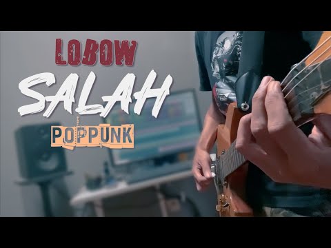 Lobow - Salah Pop Punk Cover
