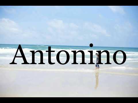 How To Pronounce Antonino🌈🌈🌈🌈🌈🌈Pronunciation Of Antonino