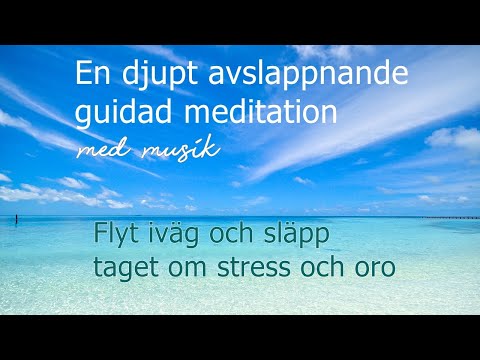 Den bästa guidade meditationen för att släppa stress och oro