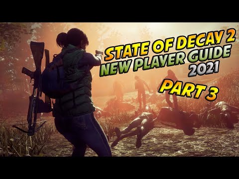 State Of Decay 2 2021 New Player Guided Walkthrough Part 3