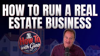 How to Run a Real Estate Business 🏢