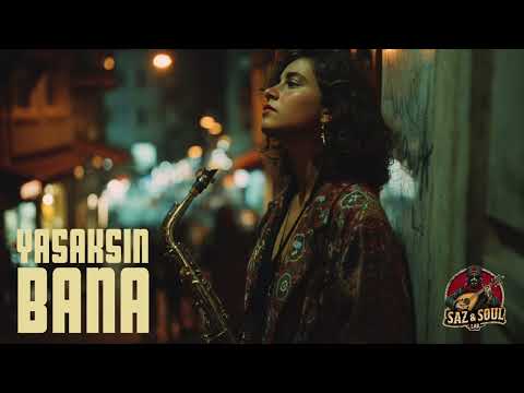 Yasaksın Bana | Saz & Soul Lab (Anatolian music)