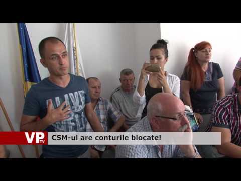 CSM-ul are conturile blocate!