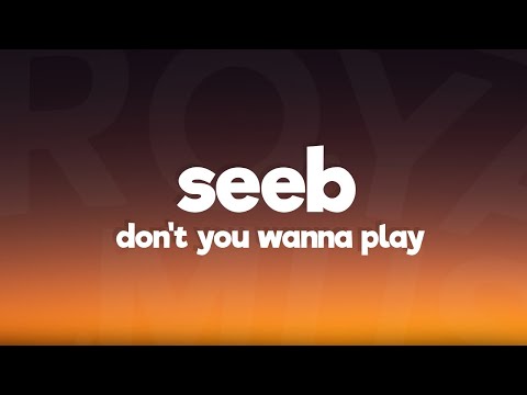 Seeb x Julie Bergan - Don’t You Wanna Play? (Lyrics)