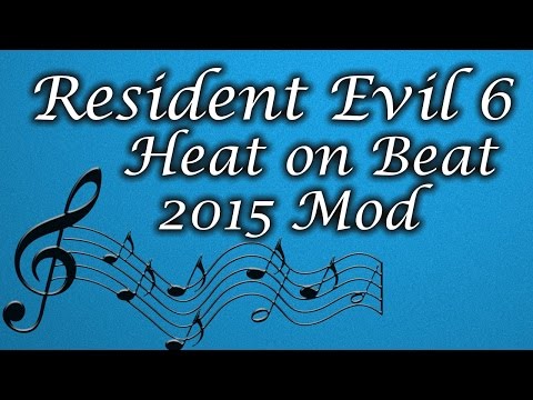 Mod Showcase: Resident Evil 6: Heat on Beat 2015 WIP Mod By Snipz & rocka