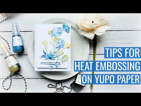Tips For Heat Embossing On Yupo Paper: Altenew Alcohol Inks