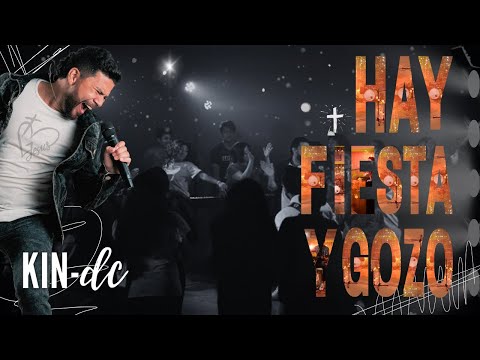 Hay Fiesta Y Gozo - KinDC