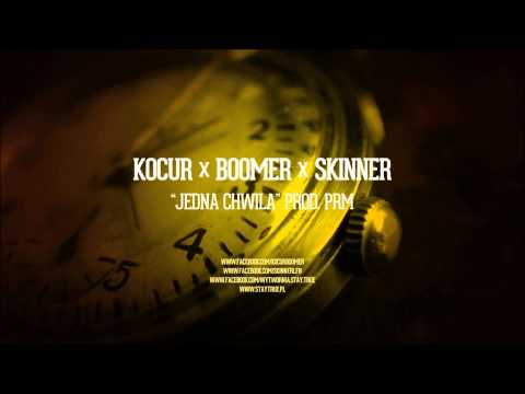 Kocur x Boomer x Skinner - Jedna Chwila prod. PRM