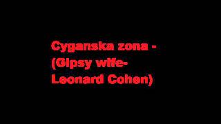 Maciej Maleńczuk - Cygańska żona - (Gipsy wife- Leonard Cohen)