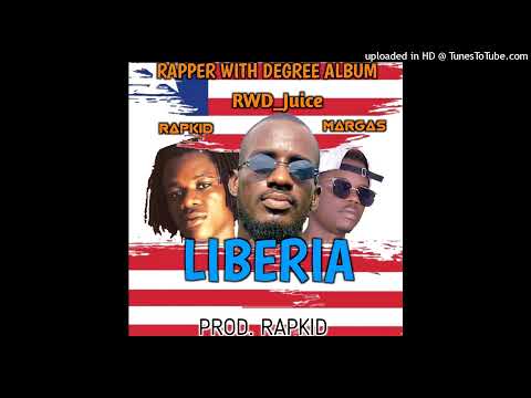 RWD Juice ft Margas X Rapkid - LIBERIA