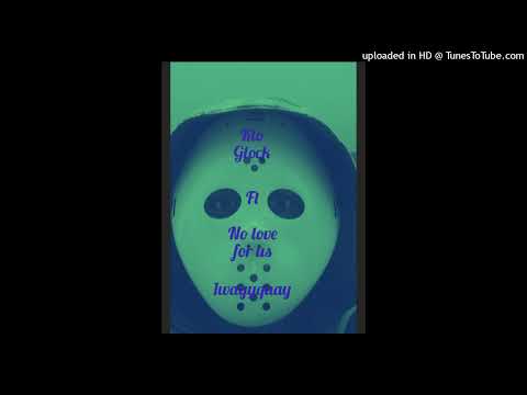 Kto Glock ft 1wayyquay-no love for us