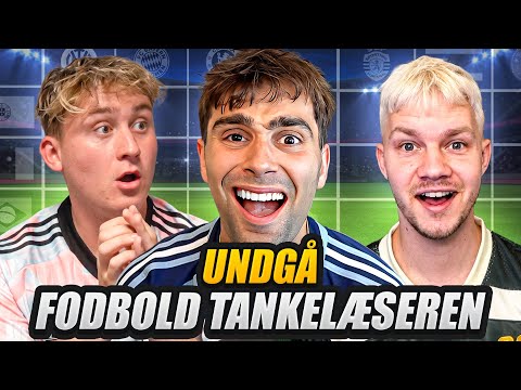 UNDGÅ FODBOLD TANKELÆSEREN! ft. JK, Mads Frandsen, og Merns!