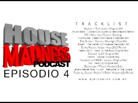 DJ El Cuervo presenta House Madness Podcast Episodio 4