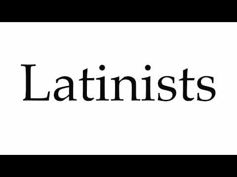 How to Pronounce Latinists