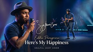 Download lagu Here's My Happiness - Eddie Peregrina (Soulful Jazzy Cover) mp3