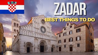 BEST Things to Do in ZADAR Croatia in 2025