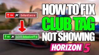 HOW TO FIX CLUB TAG NOT SHOWING IN FORZA HORIZON 5!