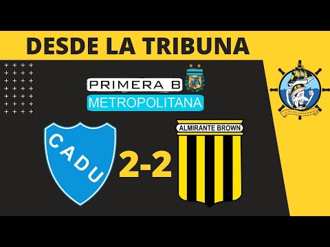 Defensores Unidos 2 Almirante Brown 2 | Fecha N°15 | Primera B Metro 2019 | Desde La Tribuna