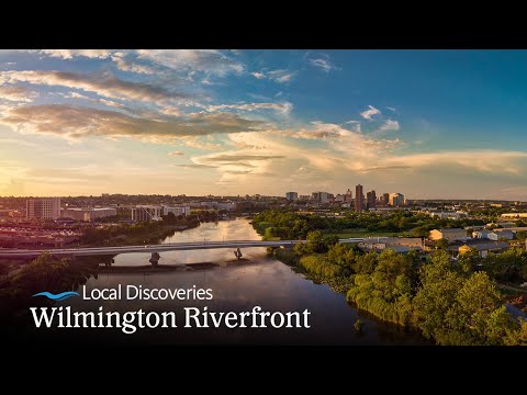 Delaware Local Discoveries - Riverfront Wilmington