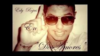 Video Dos Amores (Audio) de Edy Rojas 