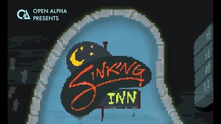 Open Alpha Release Demo: Sinking Inn