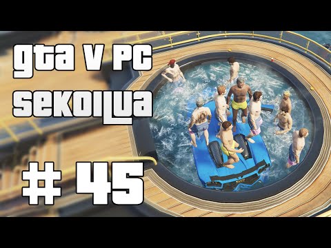 Pekun party paatti - GTA V PC Sekoilua | Osa 45