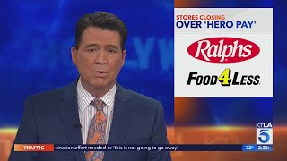 Ralphs, Food 4 Less in Long Beach close over 'hero pay'