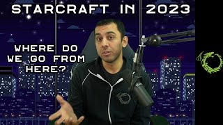Where do we go from here - StarCraft Esports 2023-2024