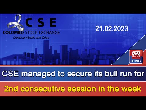 CSE managed to secure its bull run for 2nd consecutive session in the week