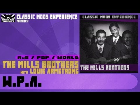 The Mills Brothers with Louis Armstrong - W.P.A. (1940)