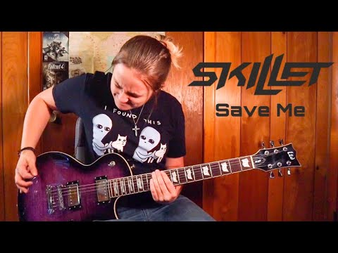 Skillet - Save Me - Guitar Cover