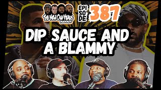 Episode 387 | "Dip sauce and a blammy." | New Old Heads Podcast