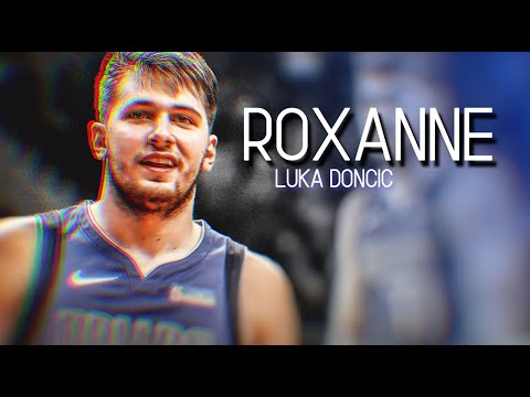 Luka Doncic Mix ~ "ROXANNE" ᴴᴰ