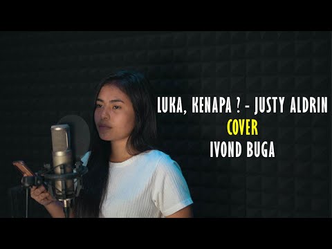 LUKA, KENAPA ? - JUSTY ALDRIN (COVER IVOND BUGA)