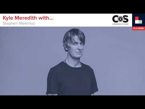 Kyle Meredith with... Stephen Malkmus