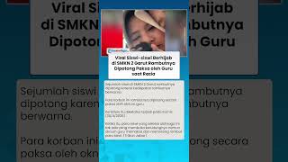 Viral Siswi Berhijab Rambutnya Dipotong Paksa oleh Guru di SMKN 2 Garut, Razia setelah Olahraga