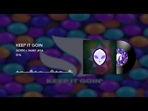 Deorro & Danny Avila - Keep It Goin