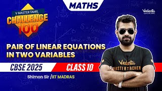 Pair of Linear Equations in Two Variables | Challenge 100 | Class 10 | CBSE 2025 🔥 Shimon Sir