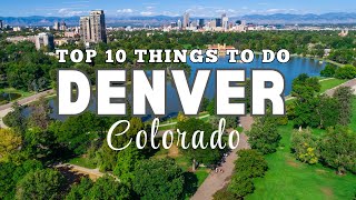 BEST THINGS TO DO IN DENVER COLORADO TRAVEL GUIDE VIDEO TOP 10 SIGHTS 