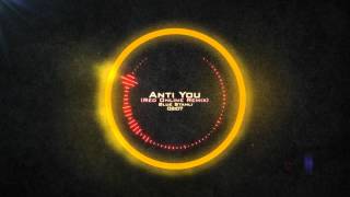 Blue Stahli - Anti You (Red Online Remix)