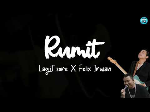 RUMIT  ▐  Langit Sore X Felix Irwan▐   Lirik