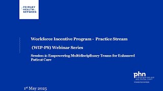 WIP Practice Stream Session 2  Empowering Multidisciplinary Teams for Enhanced Patient Care