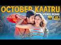 October Kaatru 4K 60FPS Full Video Song Ithaya Thirudan Ravi Mohan Kamna Bharadwaj Hits SPE